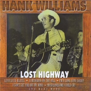 WILLIAMS, HANK - LOST HIGHWAY on Sale