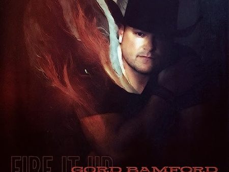 GORD BAMFORD - FIRE IT UP (CD) For Cheap