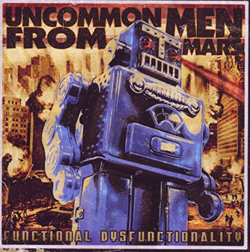 UNCOMMONMENFROMMARS - FUNCTIONAL DISFUNCTIONALITY For Discount