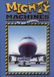 MIGHTY MACHINES: AT THE For Cheap