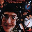 YANKOVIC, WEIRD AL - DATE TO BE STUPID Sale