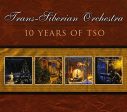 TRANS-SIBERIAN ORCHESTRA - 10 YEARS OF TSO Online now