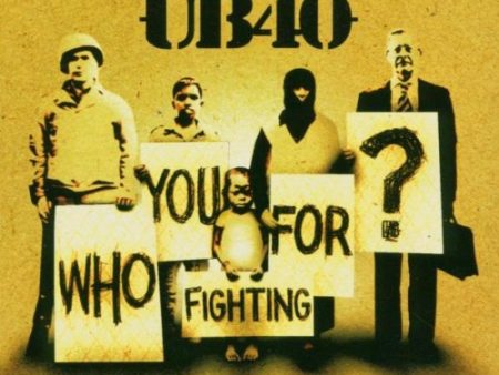 UB 40 - WHO YOU FIGHTING FOR? Supply