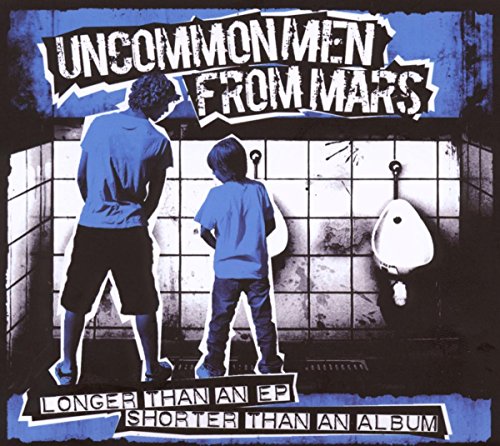 UNCOMMONMENFROMMARS - LONGER THAN AN EP, SHORTER THAN AN ALBUM on Sale