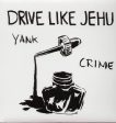 DRIVE LIKE JEHU - YANK CRIME (VINYL) on Sale