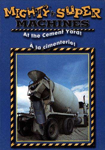 MIGHTY MACHINES - AT THE CEMENT YARD    SUPER MACHINES -  LA CIMENTERIE (BILINGUE) (BILINGUAL) Supply