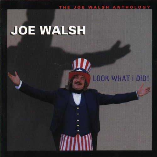 WALSH, JOE (EAGLES)  - LOOK WHAT I DID!: THE JOE WALSH ANTHOLOG on Sale