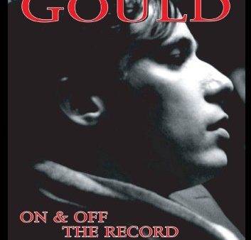 GOULD, GLENN  - DVD-ON & OFF THE RECORD-NATIONAL FILM BO Sale